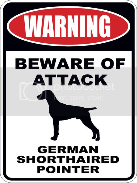 Warning Beware of ATTACK    GERMAN SHORTHAIRED POINTER  dog lover 9"x12" aluminum novelty parking sign.