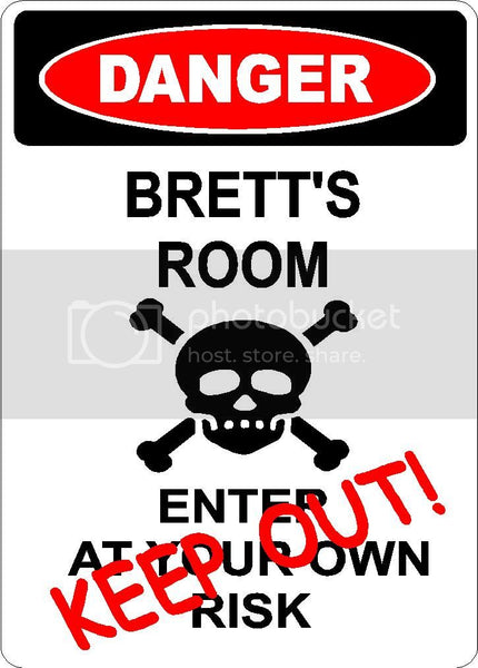 BRETT Danger enter at own risk KEEP OUT room  9" x 12" Aluminum novelty parking sign wall décor art  for indoor or outdoor use.