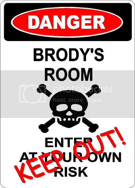 BRODY Danger enter at own risk KEEP OUT room  9" x 12" Aluminum novelty parking sign wall décor art  for indoor or outdoor use.