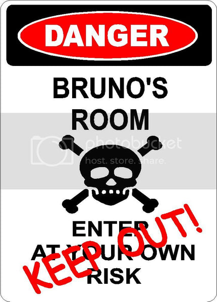 BRUNO Danger enter at own risk KEEP OUT room  9" x 12" Aluminum novelty parking sign wall décor art  for indoor or outdoor use.