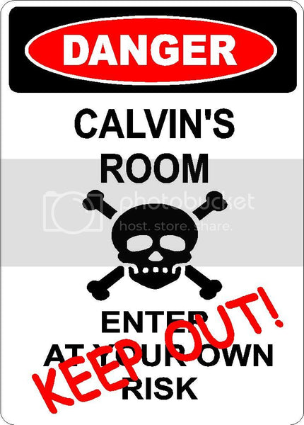 CALVIN Danger enter at own risk KEEP OUT room  9" x 12" Aluminum novelty parking sign wall décor art  for indoor or outdoor use.