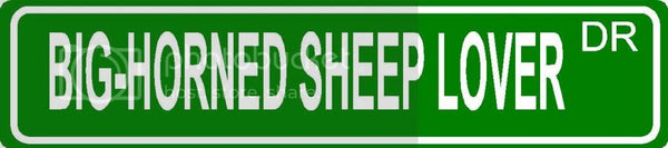 BIG-HORNED SHEEP LOVER Green 4" x 18" ALUMINUM animal novelty street sign great for indoor or outdoor long term use.