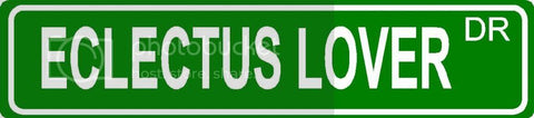 ECLECTUS LOVER Green 4" x 18" ALUMINUM animal novelty street sign great for indoor or outdoor long term use.