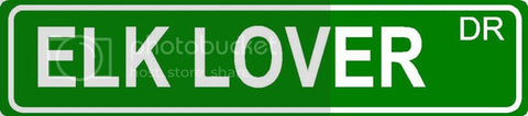 ELK LOVER Green 4" x 18" ALUMINUM animal novelty street sign great for indoor or outdoor long term use.