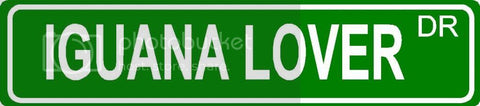IGUANA LOVER Green 4" x 18" ALUMINUM animal novelty street sign great for indoor or outdoor long term use.