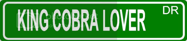 KING COBRA LOVER Green 4" x 18" ALUMINUM animal novelty street sign great for indoor or outdoor long term use.