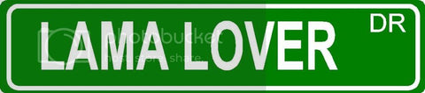 LAMA LOVER Green 4" x 18" ALUMINUM animal novelty street sign great for indoor or outdoor long term use.