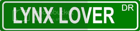 LYNX LOVER Green 4" x 18" ALUMINUM animal novelty street sign great for indoor or outdoor long term use.