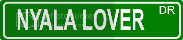 NYALA LOVER Green 4" x 18" ALUMINUM animal novelty street sign great for indoor or outdoor long term use.