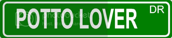 POTTO LOVER Green 4" x 18" ALUMINUM animal novelty street sign great for indoor or outdoor long term use.