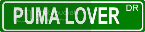 PUMA LOVER Green 4" x 18" ALUMINUM animal novelty street sign great for indoor or outdoor long term use.