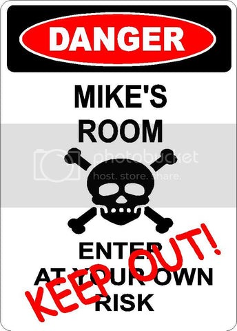 MIKE Danger enter at own risk KEEP OUT room  9" x 12" Aluminum novelty parking sign wall décor art  for indoor or outdoor use.