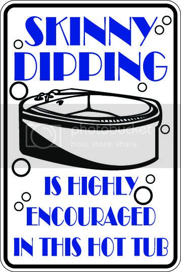 9"x12" Aluminum  hot tube skinny dipping encouraged  funny  parking sign for indoors or outdoors