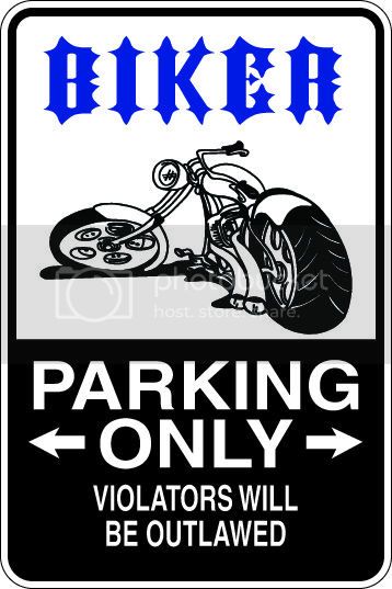 9"x12" Aluminum  biker outlawed bike motorcycle funny  parking sign for indoors or outdoors