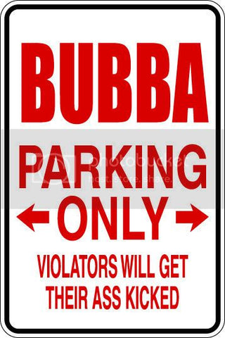 9"x12" Aluminum  bubba parking  funny  parking sign for indoors or outdoors