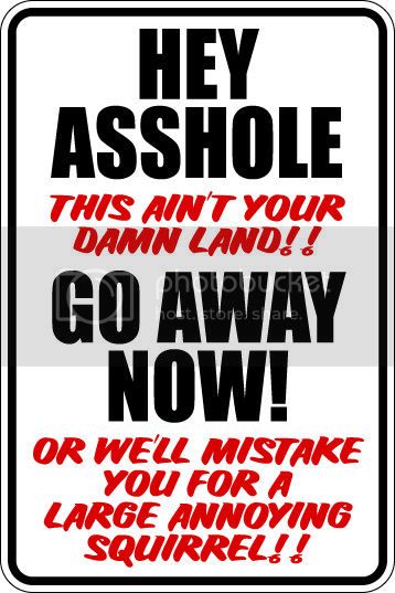 9"x12" Aluminum  Hey A**hole go away mistaken for squirrel funny  parking sign for indoors or outdoors