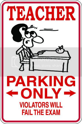 9"x12" Aluminum  school teacher   funny  parking sign for indoors or outdoors