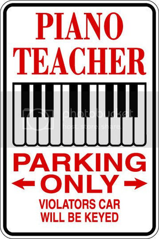 9"x12" Aluminum  piano teacher  funny  parking sign for indoors or outdoors