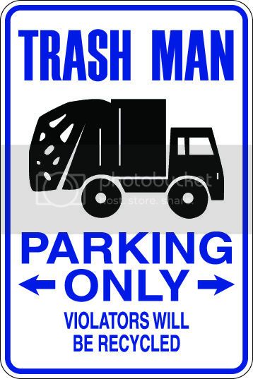 9"x12" Aluminum  trash man  funny  parking sign for indoors or outdoors