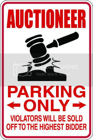 9"x12" Aluminum  auctioneer  funny  parking sign for indoors or outdoors