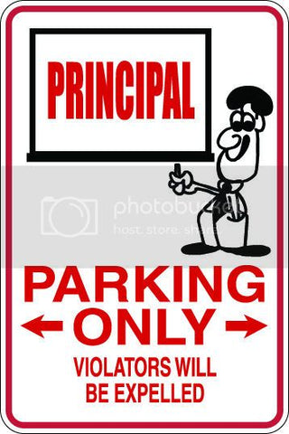 9"x12" Aluminum  school principal funny  parking sign for indoors or outdoors