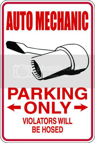 9"x12" Aluminum  auto mechanic  funny  parking sign for indoors or outdoors