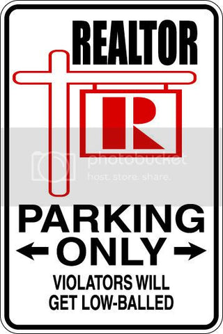 9"x12" Aluminum  realtor funny  parking sign for indoors or outdoors