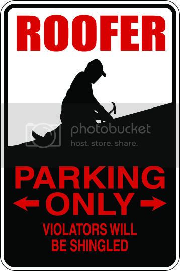 9"x12" Aluminum  roofer shingles funny  parking sign for indoors or outdoors