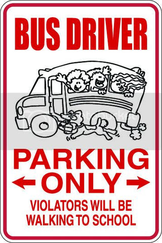 9"x12" Aluminum  bus driver  funny  parking sign for indoors or outdoors