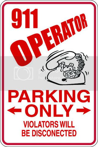 9"x12" Aluminum  911 operator  funny  parking sign for indoors or outdoors