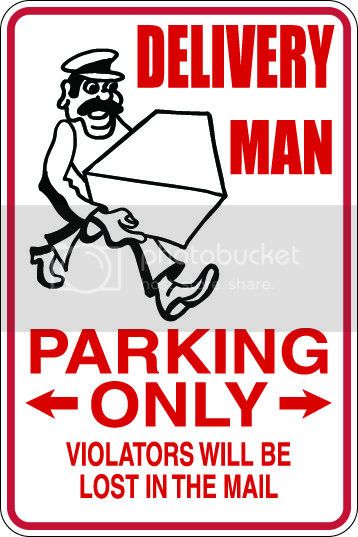 9"x12" Aluminum  delivery man  funny  parking sign for indoors or outdoors