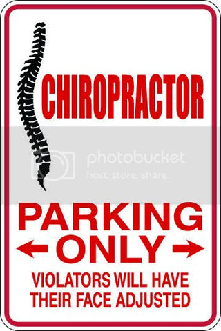 9"x12" Aluminum  chiropractor funny  parking sign for indoors or outdoors