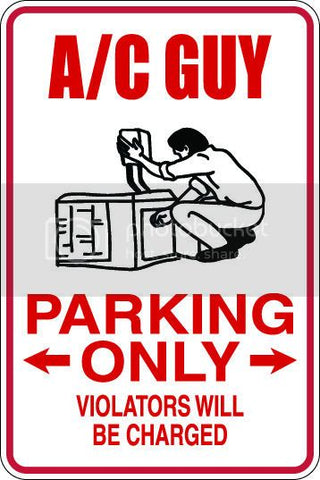 9"x12" Aluminum  AC repair guy air conditioning  funny  parking sign for indoors or outdoors