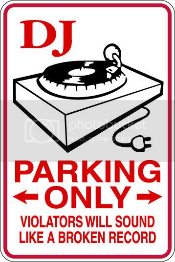 9"x12" Aluminum  DJ Disc Jockey broken record funny  parking sign for indoors or outdoors