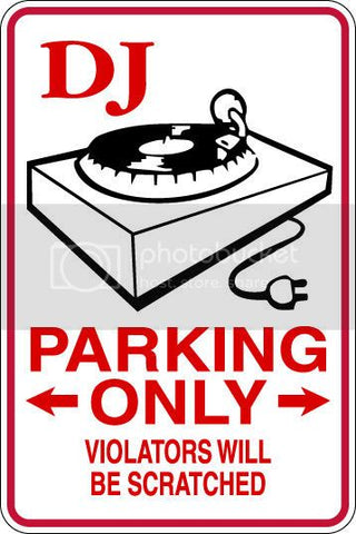 9"x12" Aluminum  DJ disc Jockey scratched  funny  parking sign for indoors or outdoors