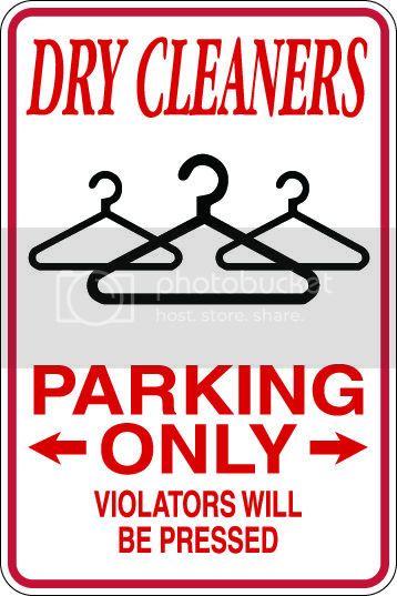 9"x12" Aluminum  dry cleaners pressed funny  parking sign for indoors or outdoors