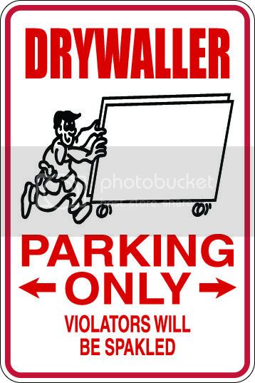 9"x12" Aluminum  construction drywaller  funny  parking sign for indoors or outdoors