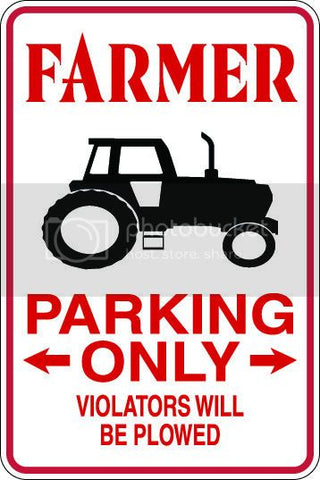 9"x12" Aluminum  farmer tractor funny  parking sign for indoors or outdoors