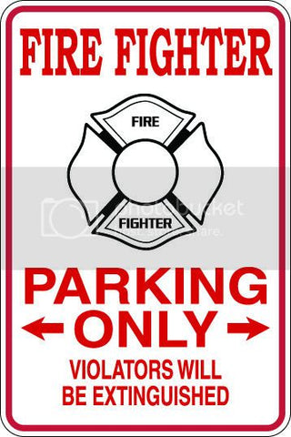 9"x12" Aluminum  extinguished  fire fighter  funny  parking sign for indoors or outdoors