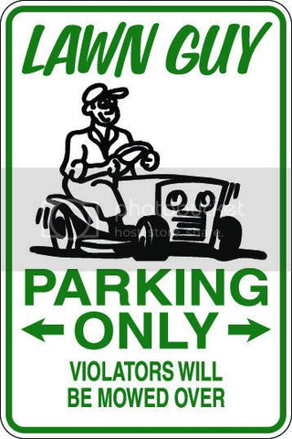 9"x12" Aluminum  lawn guy  funny  parking sign for indoors or outdoors