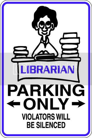 9"x12" Aluminum  librarian  funny  parking sign for indoors or outdoors