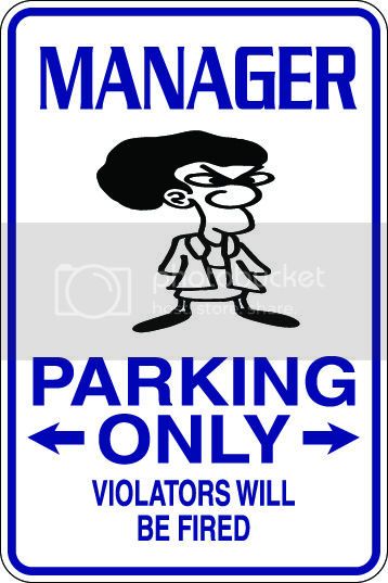 9"x12" Aluminum  manager fired  funny  parking sign for indoors or outdoors