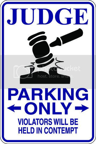 9"x12" Aluminum  judge   funny  parking sign for indoors or outdoors