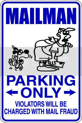 9"x12" Aluminum  mailman  funny  parking sign for indoors or outdoors