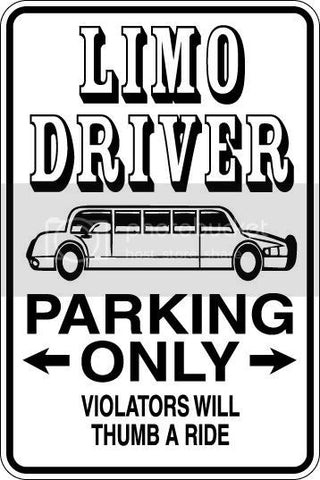 9"x12" Aluminum  limo driver funny  parking sign for indoors or outdoors