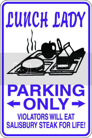 9"x12" Aluminum  lunch lady  funny  parking sign for indoors or outdoors