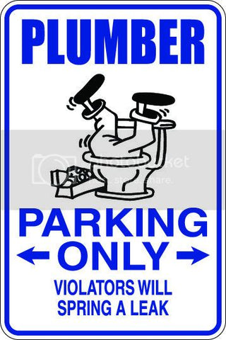 9"x12" Aluminum  plumber  funny  parking sign for indoors or outdoors