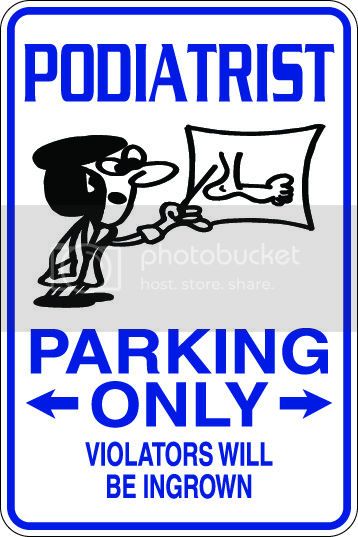 9"x12" Aluminum  podiatrist  funny  parking sign for indoors or outdoors