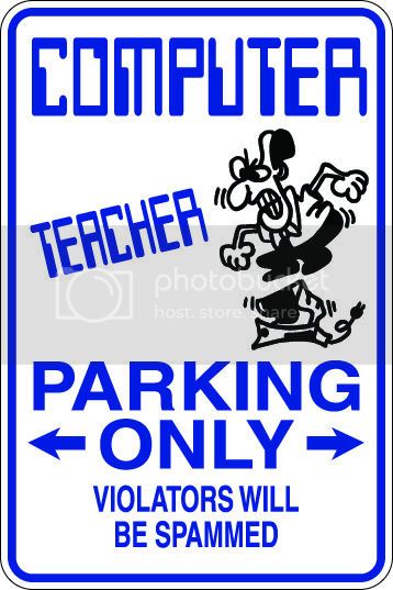 9"x12" Aluminum  computer teacher funny  parking sign for indoors or outdoors