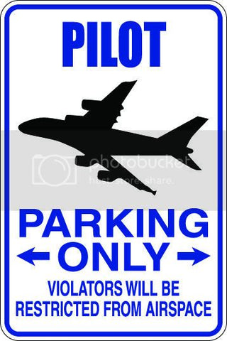 9"x12" Aluminum  pilot airplane   funny  parking sign for indoors or outdoors